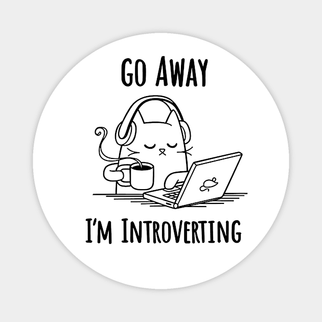 Go Away I'm Introverting Funny Cat Magnet by AbundanceSeed